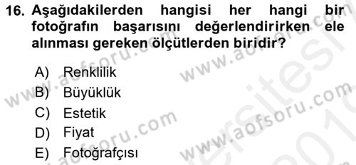 Basın Fotoğrafçılığı Dersi 2018 - 2019 Yılı (Vize) Ara Sınav Soruları 16. Soru