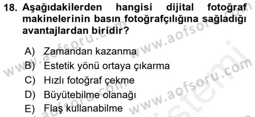 Basın Fotoğrafçılığı Dersi 2018 - 2019 Yılı (Vize) Ara Sınav Soruları 18. Soru