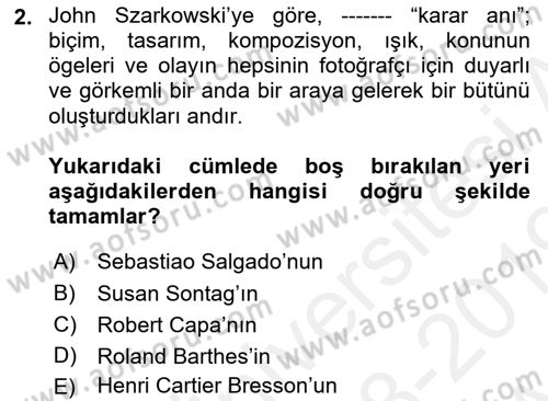 Basın Fotoğrafçılığı Dersi 2018 - 2019 Yılı (Vize) Ara Sınav Soruları 2. Soru
