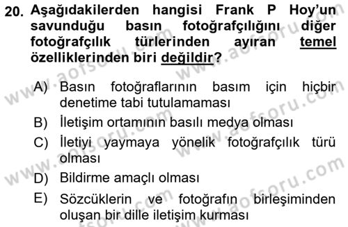 Basın Fotoğrafçılığı Dersi 2018 - 2019 Yılı (Vize) Ara Sınav Soruları 20. Soru