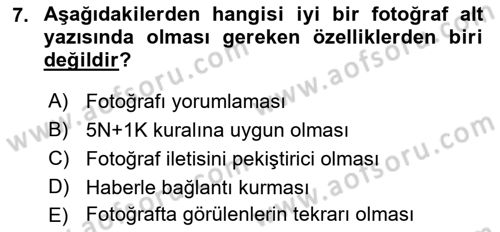Basın Fotoğrafçılığı Dersi 2018 - 2019 Yılı (Vize) Ara Sınav Soruları 7. Soru