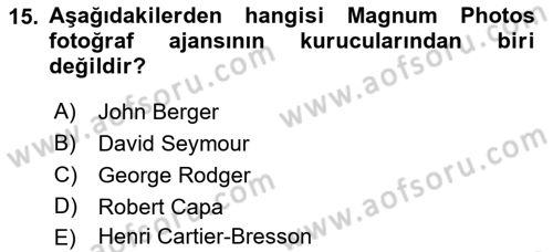 Basın Fotoğrafçılığı Dersi 2018 - 2019 Yılı Yaz Okulu Sınav Soruları 15. Soru