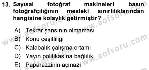 Basın Fotoğrafçılığı Dersi 2019 - 2020 Yılı (Vize) Ara Sınav Soruları 13. Soru