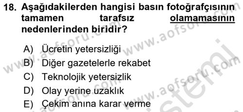 Basın Fotoğrafçılığı Dersi 2019 - 2020 Yılı (Vize) Ara Sınav Soruları 18. Soru