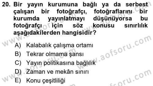 Basın Fotoğrafçılığı Dersi 2019 - 2020 Yılı (Vize) Ara Sınav Soruları 20. Soru
