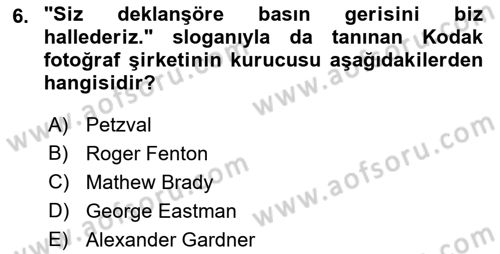 Basın Fotoğrafçılığı Dersi 2019 - 2020 Yılı (Vize) Ara Sınav Soruları 6. Soru