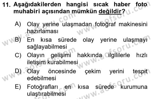 Basın Fotoğrafçılığı Dersi 2019 - 2020 Yılı (Final) Dönem Sonu Sınav Soruları 11. Soru