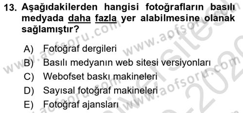 Basın Fotoğrafçılığı Dersi 2019 - 2020 Yılı (Final) Dönem Sonu Sınav Soruları 13. Soru