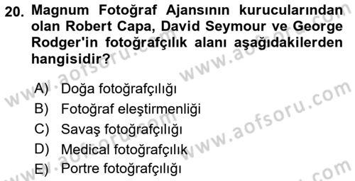 Basın Fotoğrafçılığı Dersi 2019 - 2020 Yılı (Final) Dönem Sonu Sınav Soruları 20. Soru