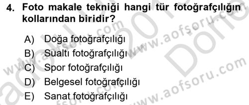 Basın Fotoğrafçılığı Dersi 2019 - 2020 Yılı (Final) Dönem Sonu Sınav Soruları 4. Soru