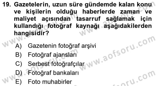 Basın Fotoğrafçılığı Dersi 2020 - 2021 Yılı Yaz Okulu Sınav Soruları 19. Soru