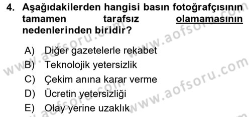 Basın Fotoğrafçılığı Dersi 2020 - 2021 Yılı Yaz Okulu Sınav Soruları 4. Soru