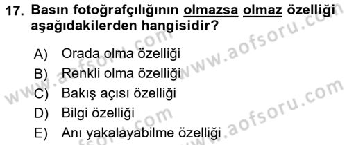 Basın Fotoğrafçılığı Dersi 2021 - 2022 Yılı (Vize) Ara Sınav Soruları 17. Soru