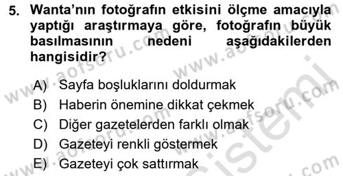 Basın Fotoğrafçılığı Dersi 2021 - 2022 Yılı (Vize) Ara Sınav Soruları 5. Soru