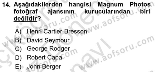Basın Fotoğrafçılığı Dersi 2021 - 2022 Yılı (Final) Dönem Sonu Sınav Soruları 14. Soru