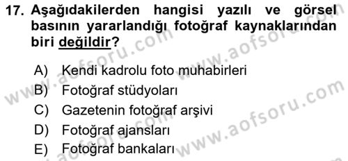 Basın Fotoğrafçılığı Dersi 2021 - 2022 Yılı (Final) Dönem Sonu Sınav Soruları 17. Soru