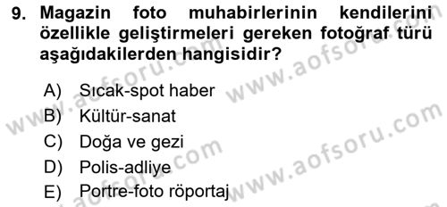 Basın Fotoğrafçılığı Dersi 2021 - 2022 Yılı (Final) Dönem Sonu Sınav Soruları 9. Soru