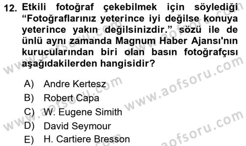 Basın Fotoğrafçılığı Dersi 2021 - 2022 Yılı Yaz Okulu Sınav Soruları 12. Soru
