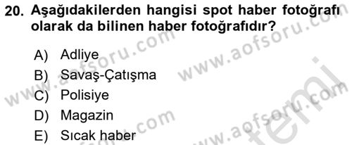 Basın Fotoğrafçılığı Dersi 2021 - 2022 Yılı Yaz Okulu Sınav Soruları 20. Soru