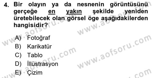 Basın Fotoğrafçılığı Dersi 2021 - 2022 Yılı Yaz Okulu Sınav Soruları 4. Soru