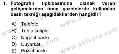 Basın Fotoğrafçılığı Dersi 2022 - 2023 Yılı (Vize) Ara Sınav Soruları 1. Soru