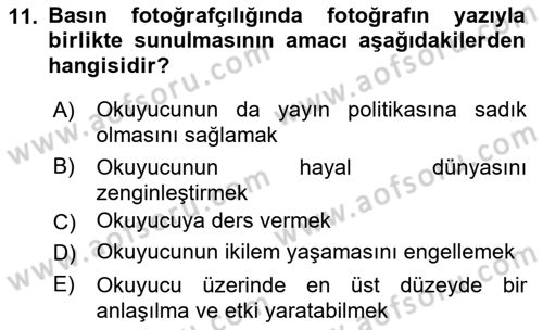 Basın Fotoğrafçılığı Dersi 2022 - 2023 Yılı (Vize) Ara Sınav Soruları 11. Soru