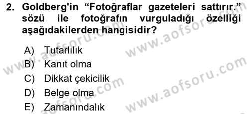 Basın Fotoğrafçılığı Dersi 2022 - 2023 Yılı (Vize) Ara Sınav Soruları 2. Soru