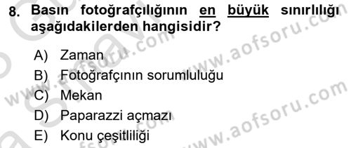 Basın Fotoğrafçılığı Dersi 2022 - 2023 Yılı (Vize) Ara Sınav Soruları 8. Soru