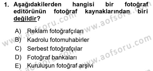 Basın Fotoğrafçılığı Dersi 2022 - 2023 Yılı (Final) Dönem Sonu Sınav Soruları 1. Soru