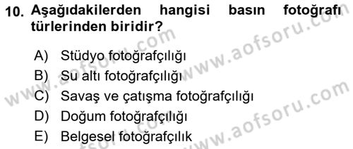 Basın Fotoğrafçılığı Dersi 2022 - 2023 Yılı (Final) Dönem Sonu Sınav Soruları 10. Soru