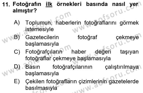 Basın Fotoğrafçılığı Dersi 2022 - 2023 Yılı (Final) Dönem Sonu Sınav Soruları 11. Soru