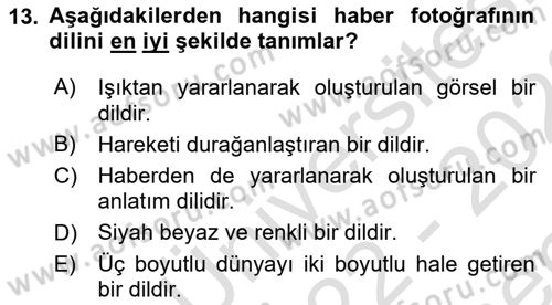 Basın Fotoğrafçılığı Dersi 2022 - 2023 Yılı (Final) Dönem Sonu Sınav Soruları 13. Soru