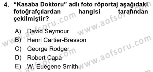 Basın Fotoğrafçılığı Dersi 2022 - 2023 Yılı Yaz Okulu Sınav Soruları 4. Soru