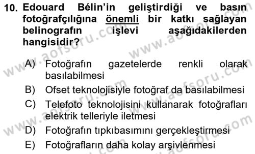 Basın Fotoğrafçılığı Dersi 2023 - 2024 Yılı (Vize) Ara Sınav Soruları 10. Soru