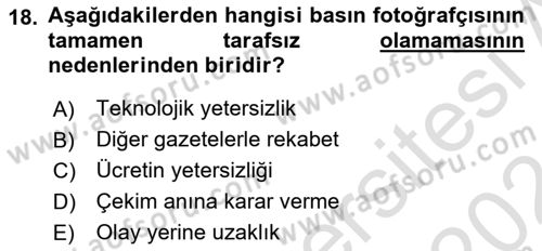 Basın Fotoğrafçılığı Dersi 2023 - 2024 Yılı (Vize) Ara Sınav Soruları 18. Soru
