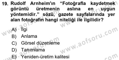 Basın Fotoğrafçılığı Dersi 2023 - 2024 Yılı (Vize) Ara Sınav Soruları 19. Soru