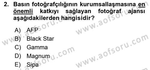 Basın Fotoğrafçılığı Dersi 2023 - 2024 Yılı (Vize) Ara Sınav Soruları 2. Soru