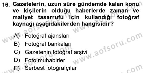 Basın Fotoğrafçılığı Dersi 2023 - 2024 Yılı (Final) Dönem Sonu Sınav Soruları 16. Soru