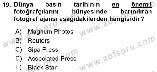 Basın Fotoğrafçılığı Dersi 2023 - 2024 Yılı (Final) Dönem Sonu Sınav Soruları 19. Soru