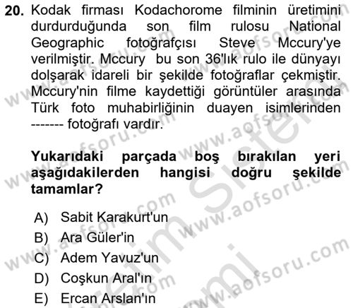 Basın Fotoğrafçılığı Dersi 2023 - 2024 Yılı (Final) Dönem Sonu Sınav Soruları 20. Soru