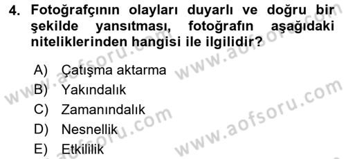 Basın Fotoğrafçılığı Dersi 2023 - 2024 Yılı (Final) Dönem Sonu Sınav Soruları 4. Soru