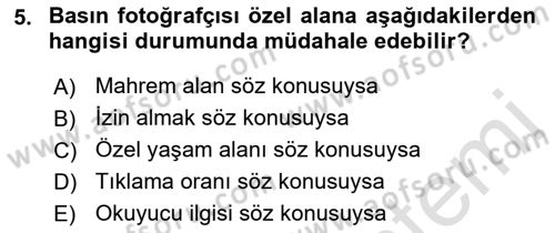 Basın Fotoğrafçılığı Dersi 2023 - 2024 Yılı (Final) Dönem Sonu Sınav Soruları 5. Soru