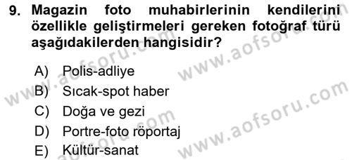 Basın Fotoğrafçılığı Dersi 2023 - 2024 Yılı (Final) Dönem Sonu Sınav Soruları 9. Soru