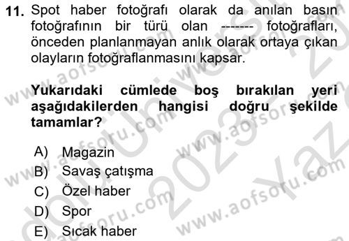 Basın Fotoğrafçılığı Dersi 2023 - 2024 Yılı Yaz Okulu Sınav Soruları 11. Soru