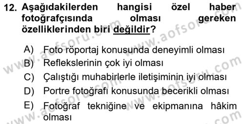 Basın Fotoğrafçılığı Dersi 2023 - 2024 Yılı Yaz Okulu Sınav Soruları 12. Soru