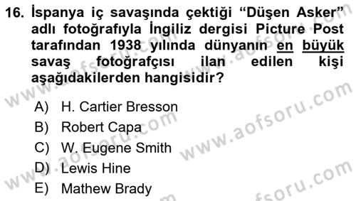 Basın Fotoğrafçılığı Dersi 2023 - 2024 Yılı Yaz Okulu Sınav Soruları 16. Soru