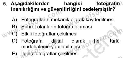 Basın Fotoğrafçılığı Dersi 2023 - 2024 Yılı Yaz Okulu Sınav Soruları 5. Soru