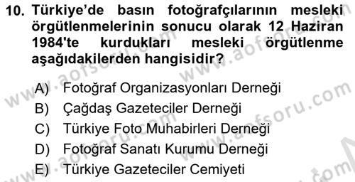 Basın Fotoğrafçılığı Dersi 2024 - 2025 Yılı (Vize) Ara Sınav Soruları 10. Soru