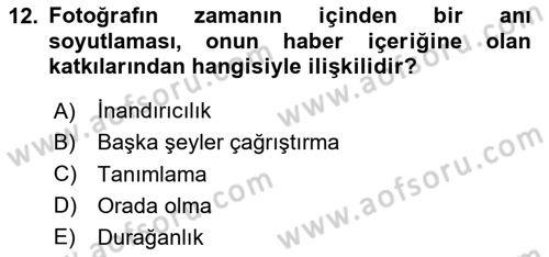 Basın Fotoğrafçılığı Dersi 2024 - 2025 Yılı (Vize) Ara Sınav Soruları 12. Soru