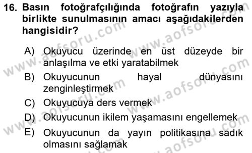 Basın Fotoğrafçılığı Dersi 2024 - 2025 Yılı (Vize) Ara Sınav Soruları 16. Soru